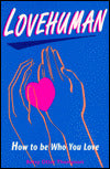Lovehuman : How to Be Who You Love