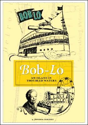 Bob-Lo: An Island in Troubled Waters
