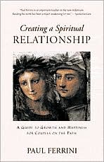 Creating a Spiritual Relationship: A Guide to Growth and Happiness for Couples on the Path
