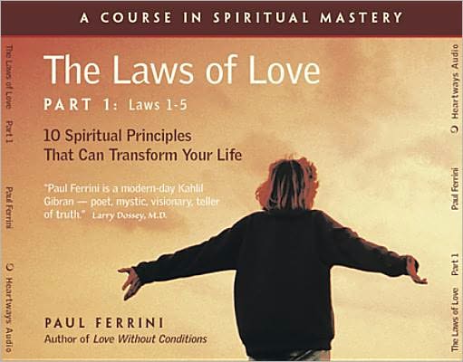 Laws of Love: 10 Spiritual Principles that can Transform Your Life Part 1
