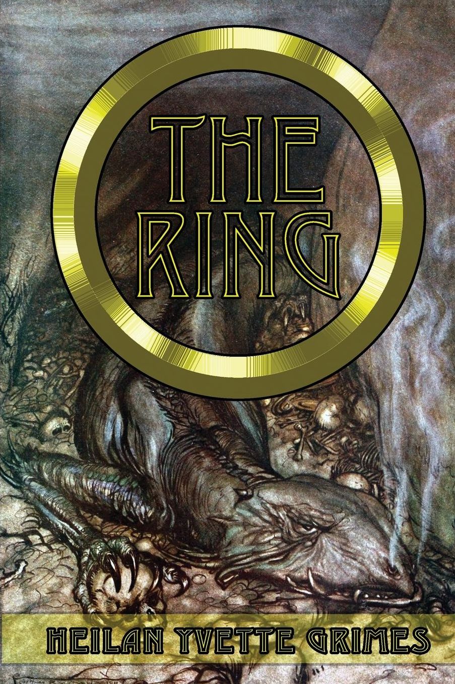 The Ring: The Legend of the Niebelungenlied: the Volsungr Saga and the Saga of Ragnar Lodbrokr