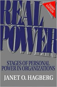 Real Power: Stages of Personal Power in Organizations