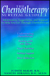 The Chemotherapy Survival Guide: Information, Suggestions, and Support to Help You Get Through Chemotherapy