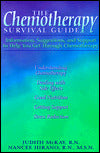 The Chemotherapy Survival Guide: Information, Suggestions, and Support to Help You Get Through Chemotherapy
