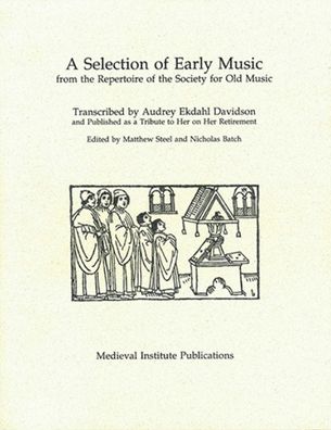 A Selection of Early Music: From the Repertoire of the Society for Old Music