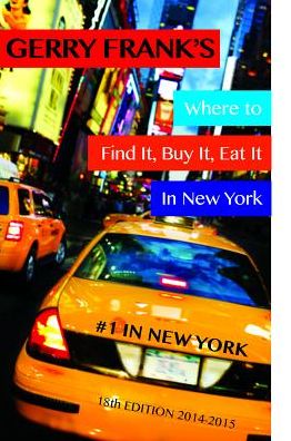 Gerry Frank's Where to Find It, Buy It, Eat It in New York 2016-2017