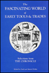 Selections from the Chronicle: The Fascinating World of Early Tools and Trades