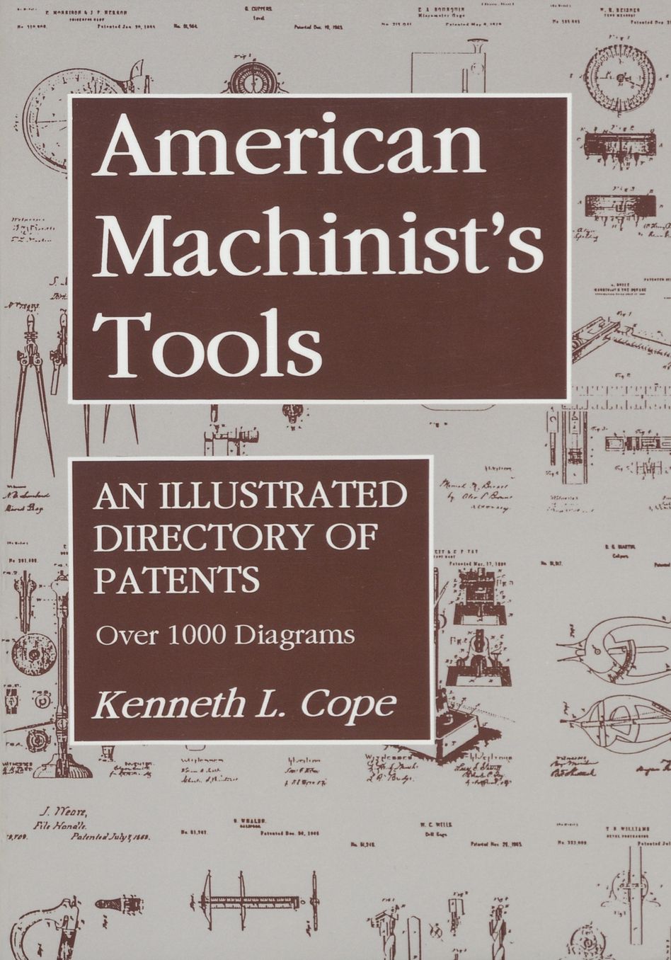 American Machinist's Tools : An Illustrated Directory of Patents