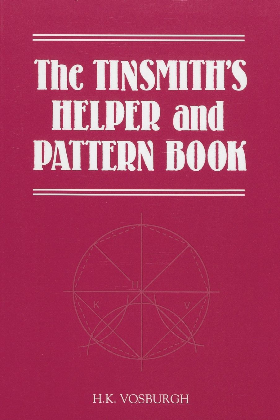 Tinsmiths Helper and Pattern Book
