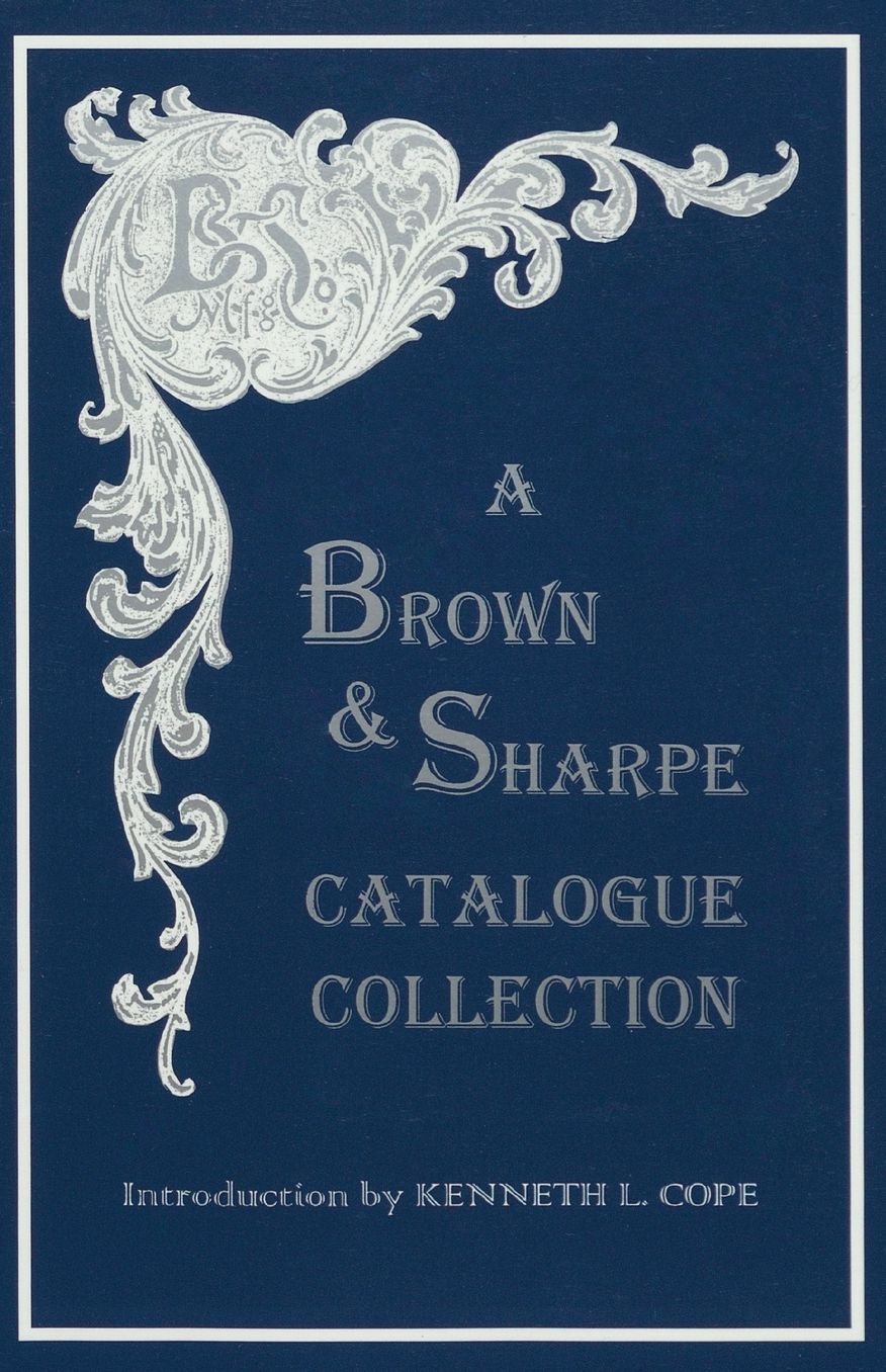 Brown and Sharpe Catalog Collection, 1868 to 1899