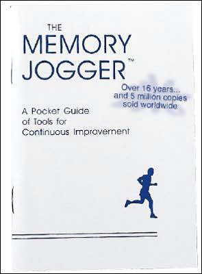 Memory Jogger: A Pocket Guide of Tools for Continuous Improvement