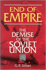 END OF EMPIRE: THE DEMISE OF THE SOVIET UNION