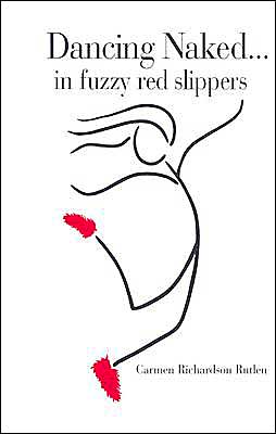 Dancing Naked... in Fuzzy Red Slippers