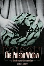 The Poison Widow: A True Story of Sin, Strychnine and Murder