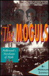 The Moguls: Hollywood's Merchants of Myth