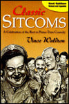 Classic Sitcoms : A Celebration of the Best in Prime-Time Comedy