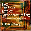 Zen and the Art of Screenwriting: Insights and Interviews