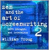 Zen and the Art of Screenwriting 2: More Insights and Interviews