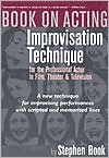 Book on Acting: Improvisation Technique for the Professional Actor in Film, Theater and Television
