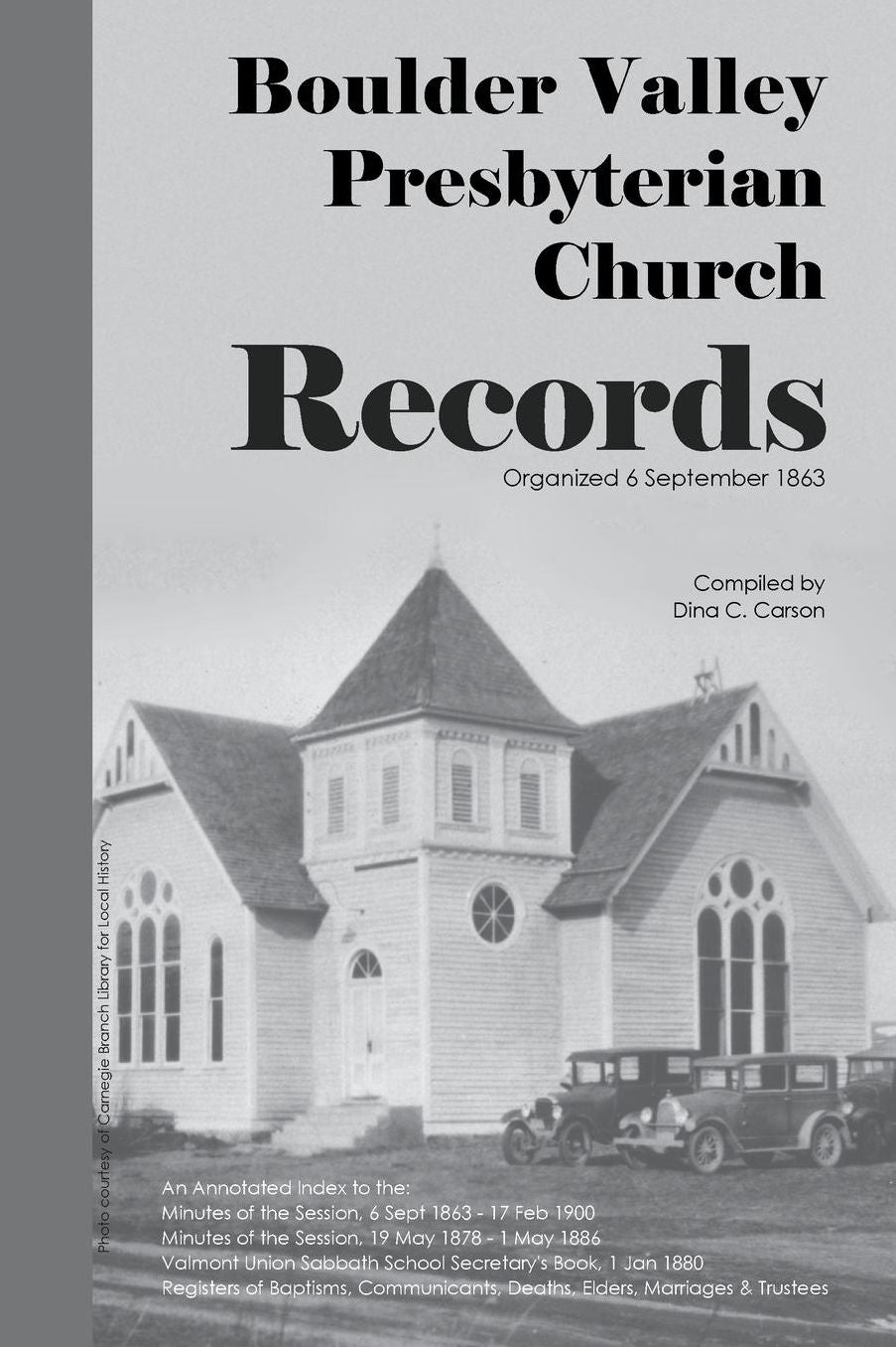 Boulder Valley Presbyterian Church Records 1863 - 1900: An Annotated Index