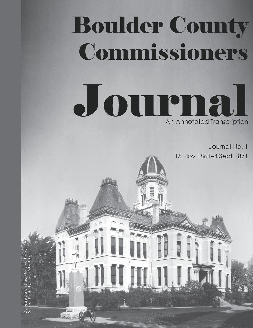 Boulder County Commissioner's Journal, 1861-1871: An Annotated Transcription