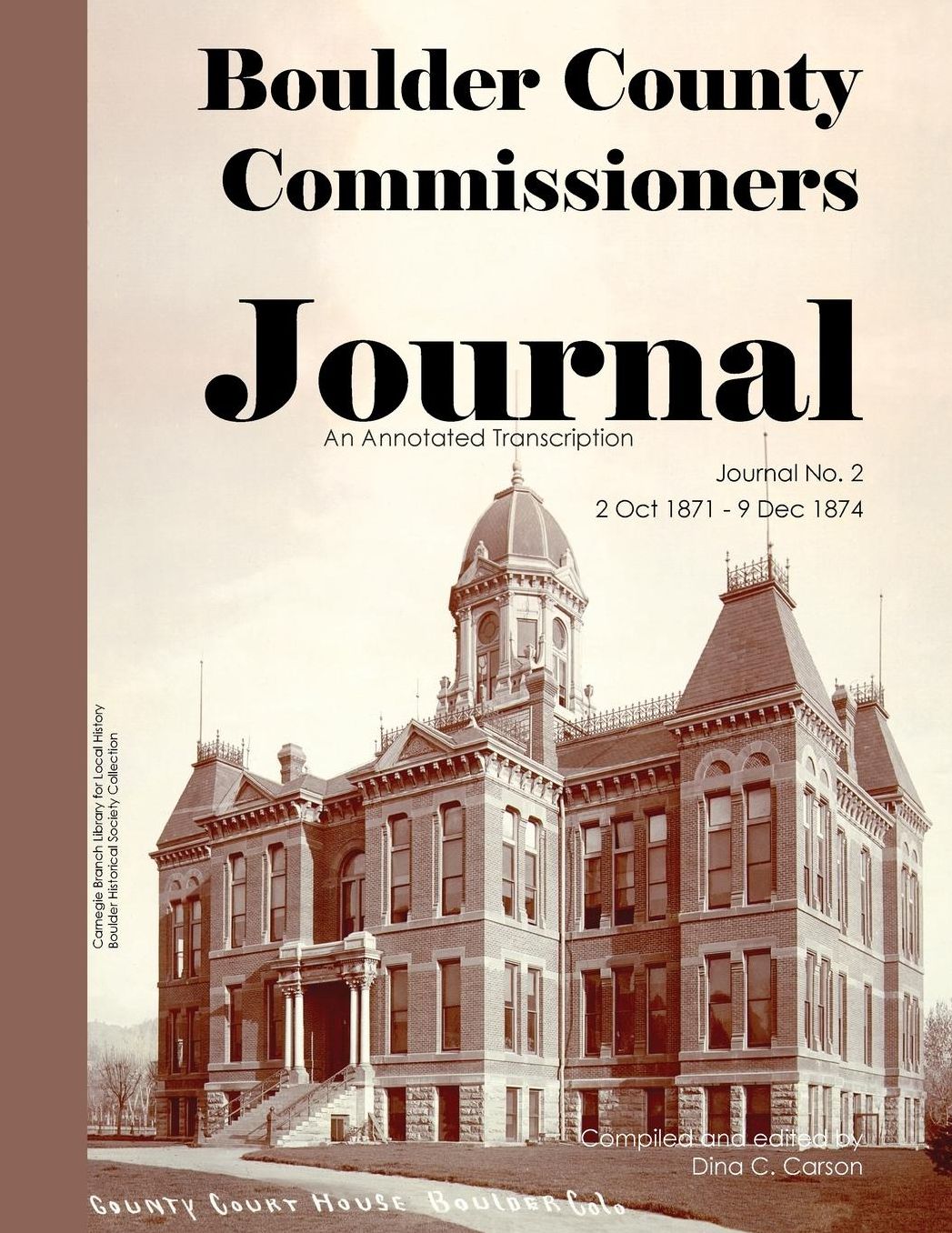 Boulder County Commissioners Journal, 1871-1874: An Annotated Transciption