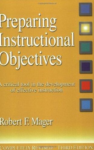 Preparing Instructional Objectives: A Critical Tool in the Development of Effective Instruction
