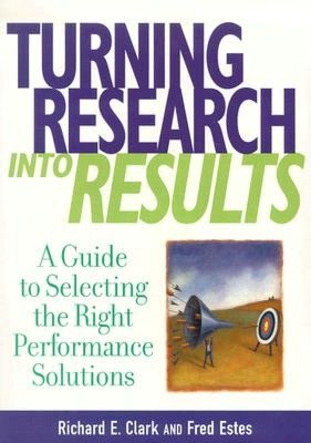 Turning Research into Results: A Guide to Selecting the Right Performance Solutions