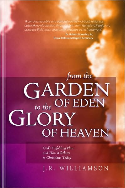 From the Garden of Eden to the Glory of Heaven (2nd Ed)