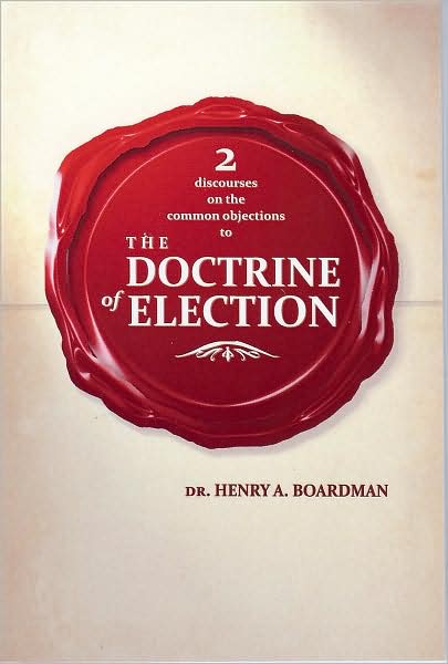 Two Discourses on the Common Objections to the Doctrine of Election