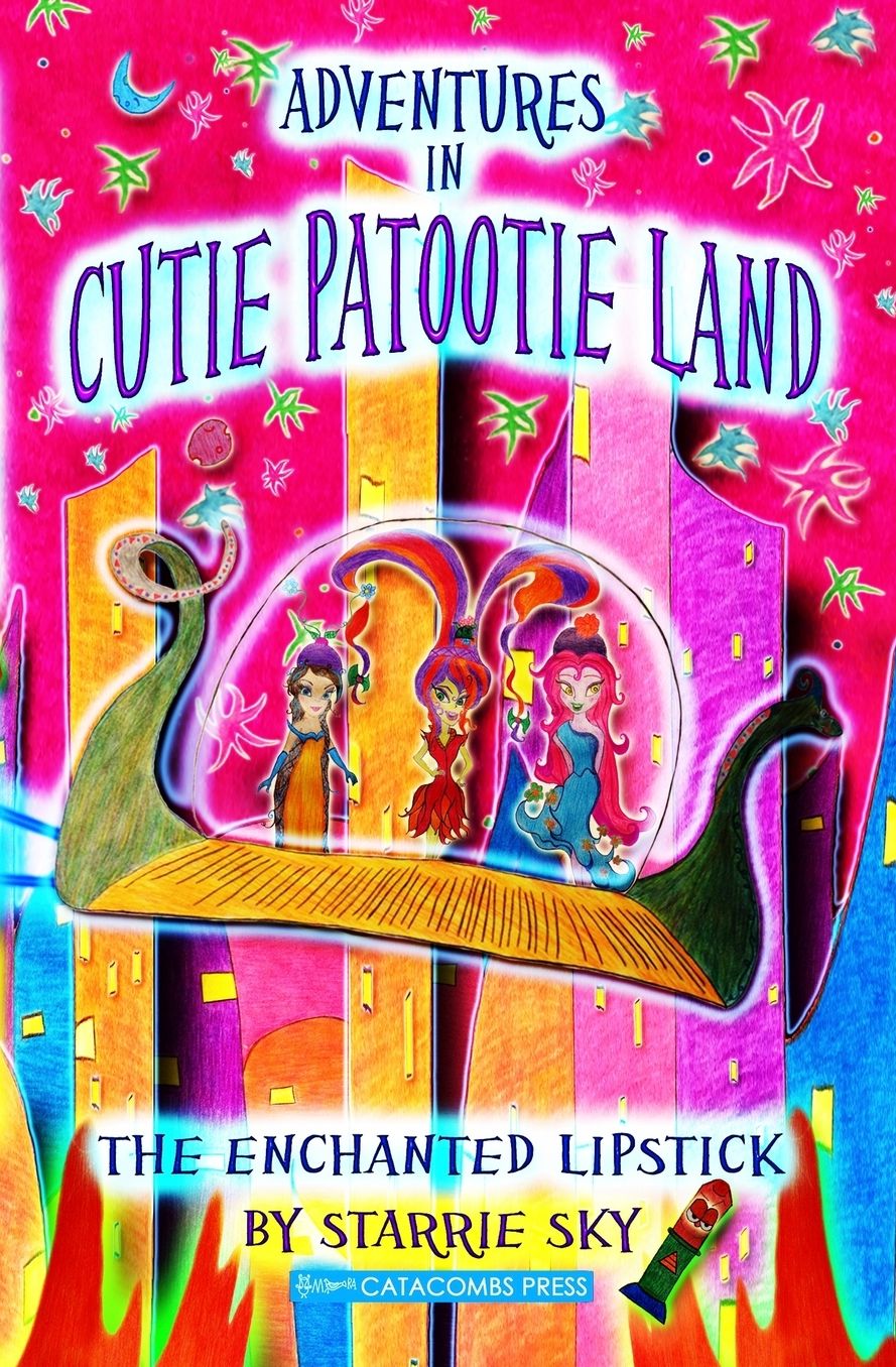 Adventures in Cutie Patootie Land and The Enchanted Lipstick