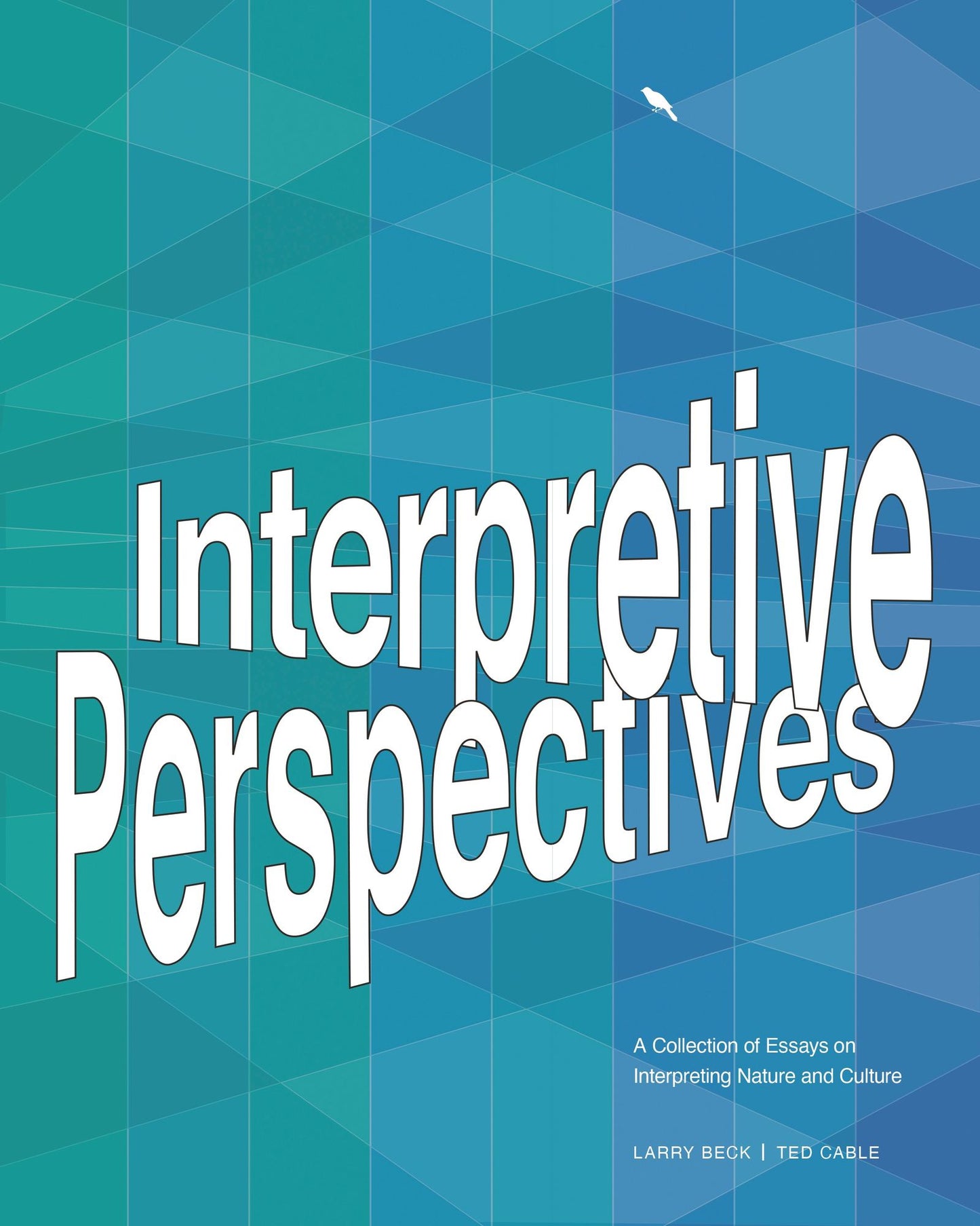 Interpretive Perspectives: A Collection of Essays on Interpreting Nature and Culture