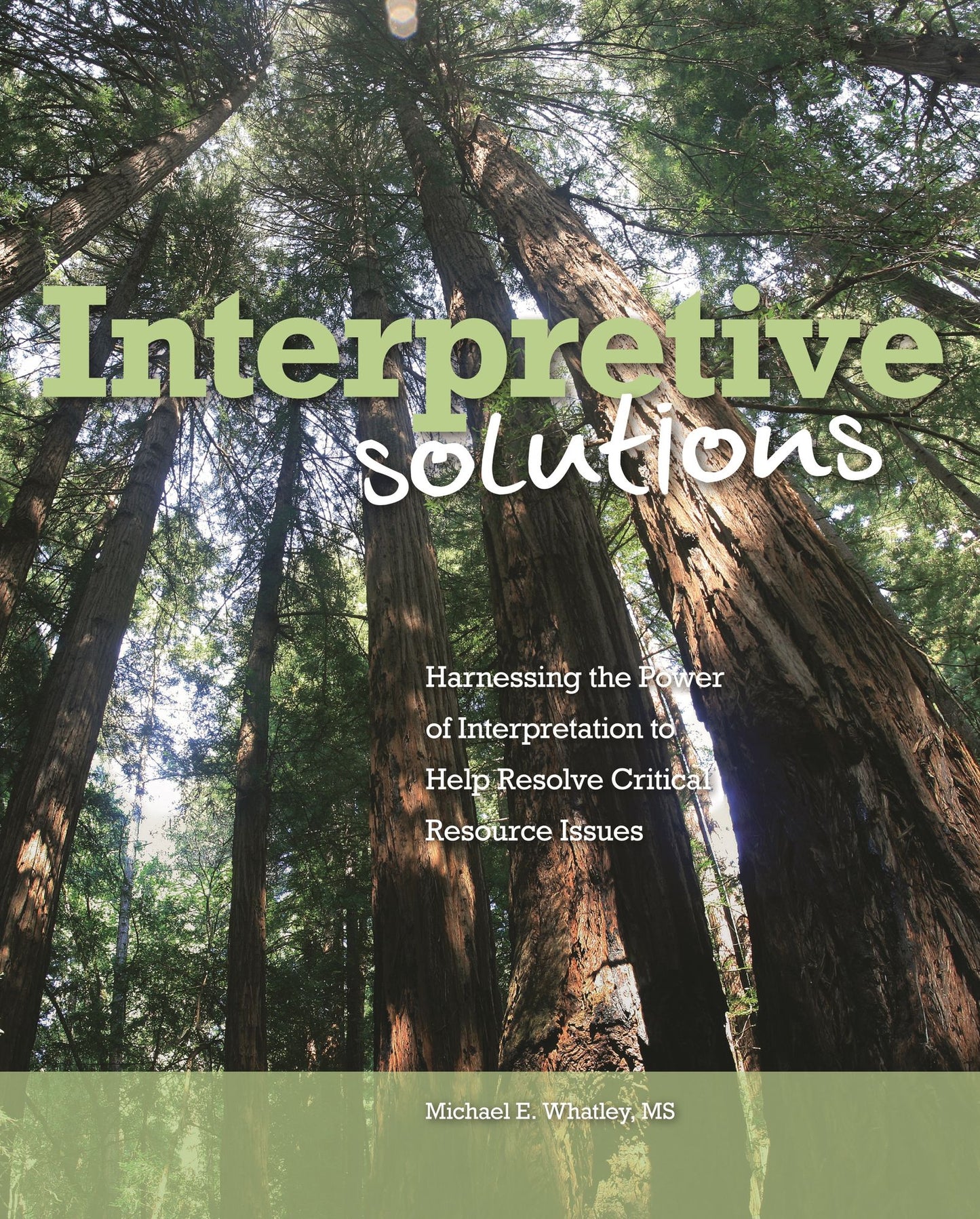 Interpretive Solutions: Harnessing the Power of Interpretation to Help Resolve Critical Resource Issues