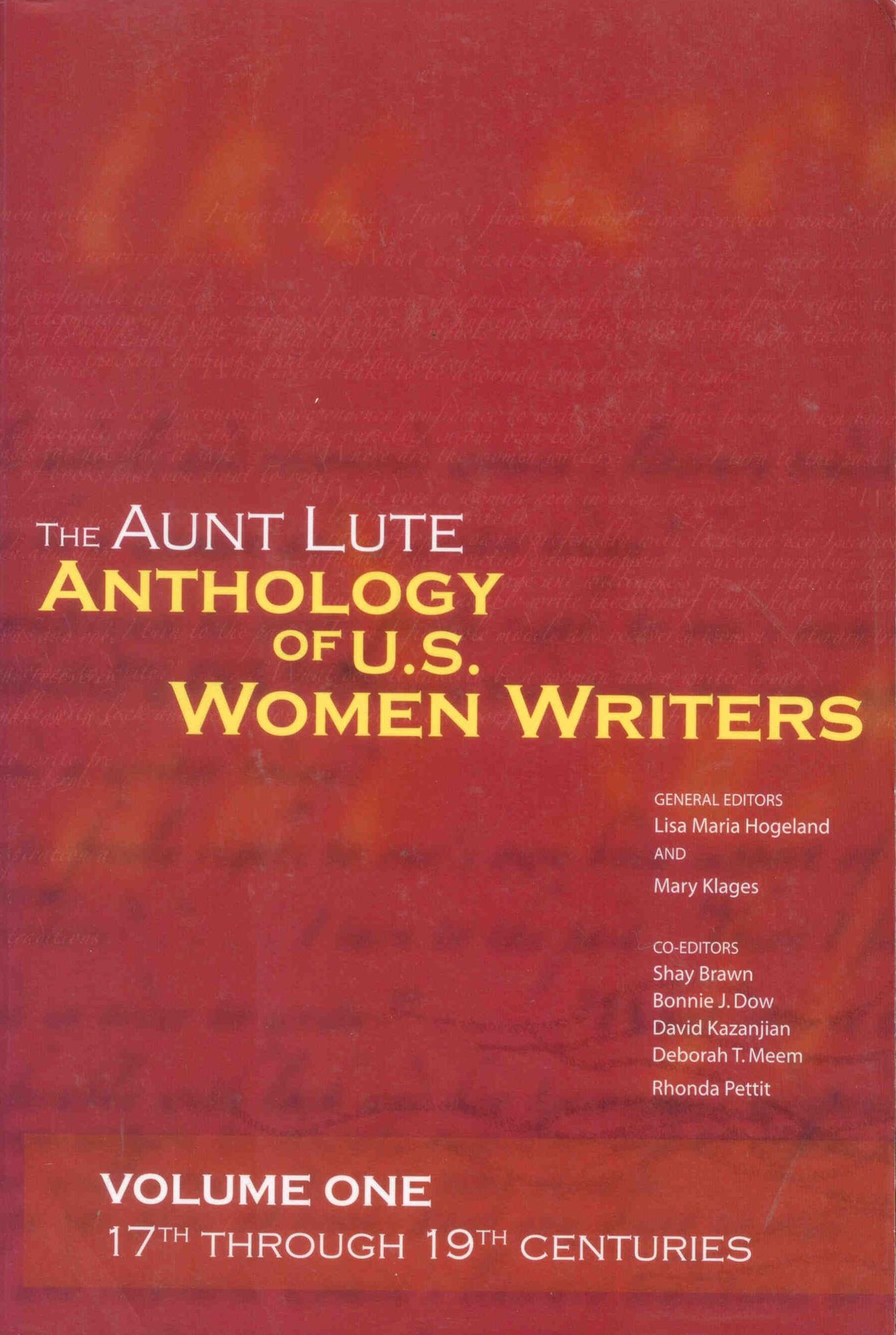 The Aunt Lute Anthology of U.S. Women Writers, Volume One: 17th through 19th Centuries