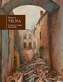Return to Vilna in the Art of Samuel Bak