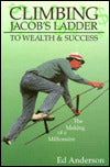 Climbing Jacob's Ladder to Wealth and Success: The Making of a Millionaire