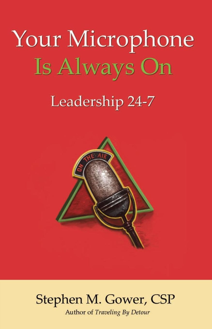 Your Microphone Is Always On: Leadership 24-7