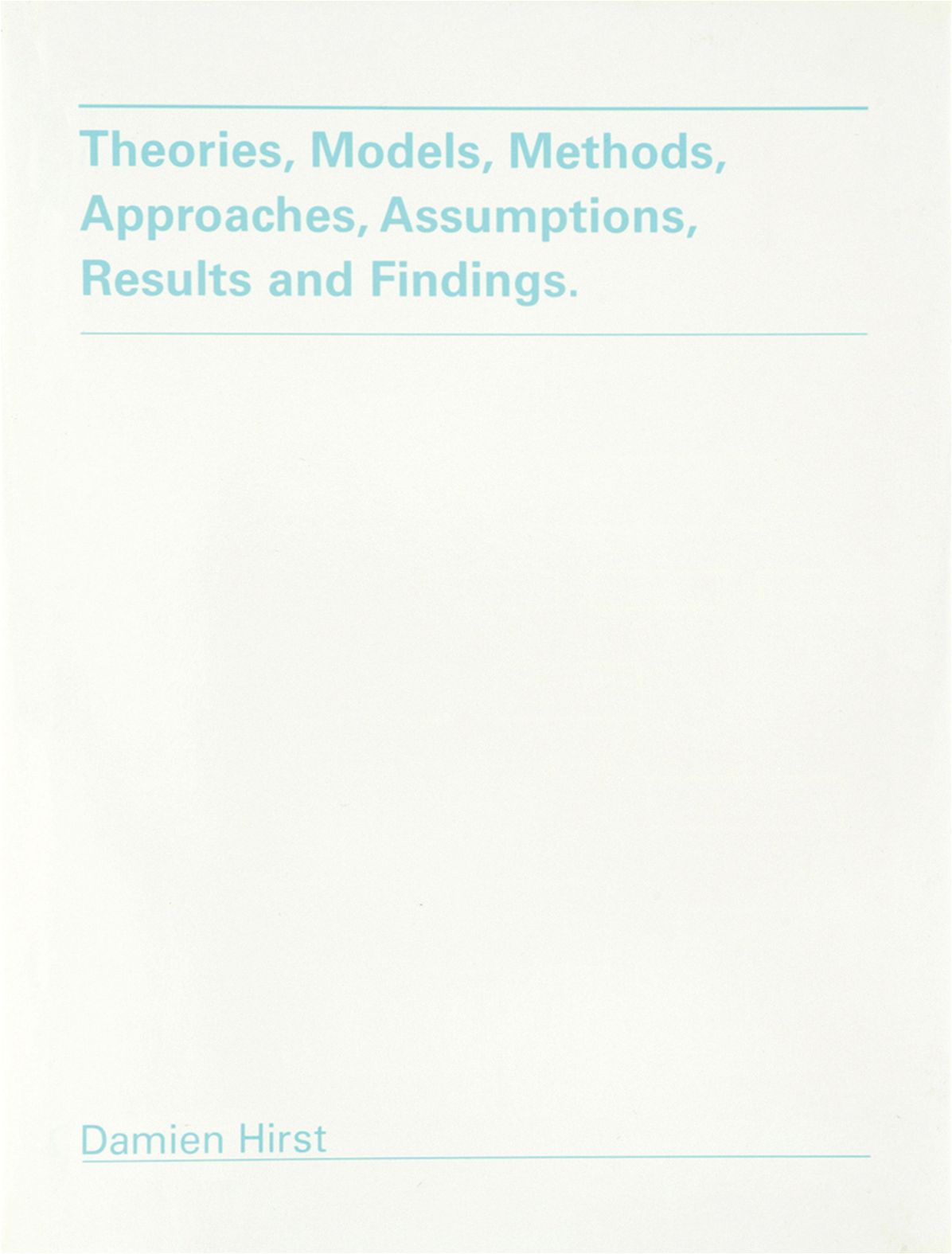 Theories, Models, Methods, Approaches, Assumptions, Results and Findings