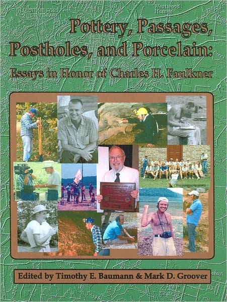 Pottery, Passages, Postholes, and Porcelain: Essays in Honor of Charles H. Faulkner