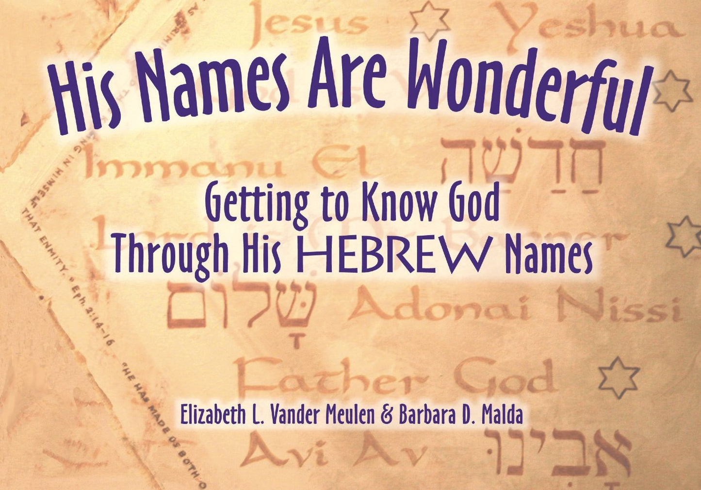 His Names Are Wonderful: Getting to Know God through His Hebrew Names