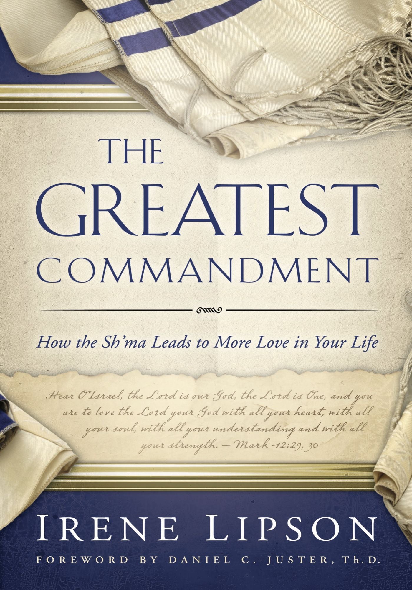Greatest Commandment: How the Sh'ma Leads to More Love in Your Life