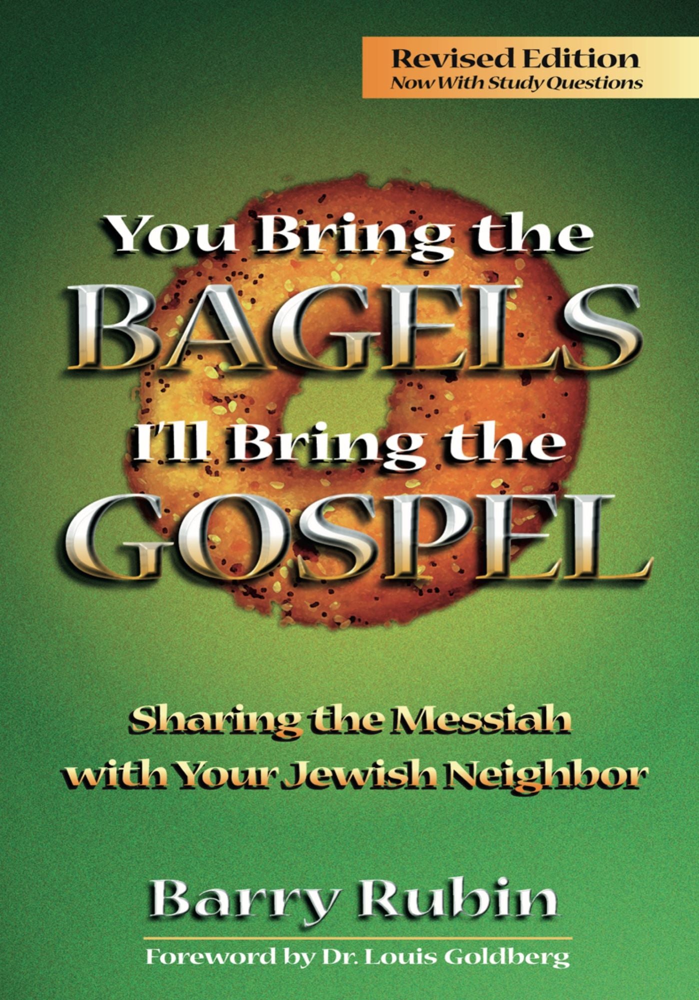 You Bring the Bagels, I'll Bring the Gospel; Sharing the Messiah with Your Jewish Neighbor