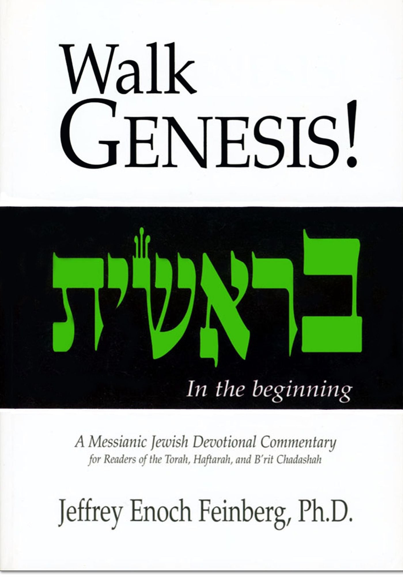 Walk Genesis!: A Messianic Jewish Devotional Commentary