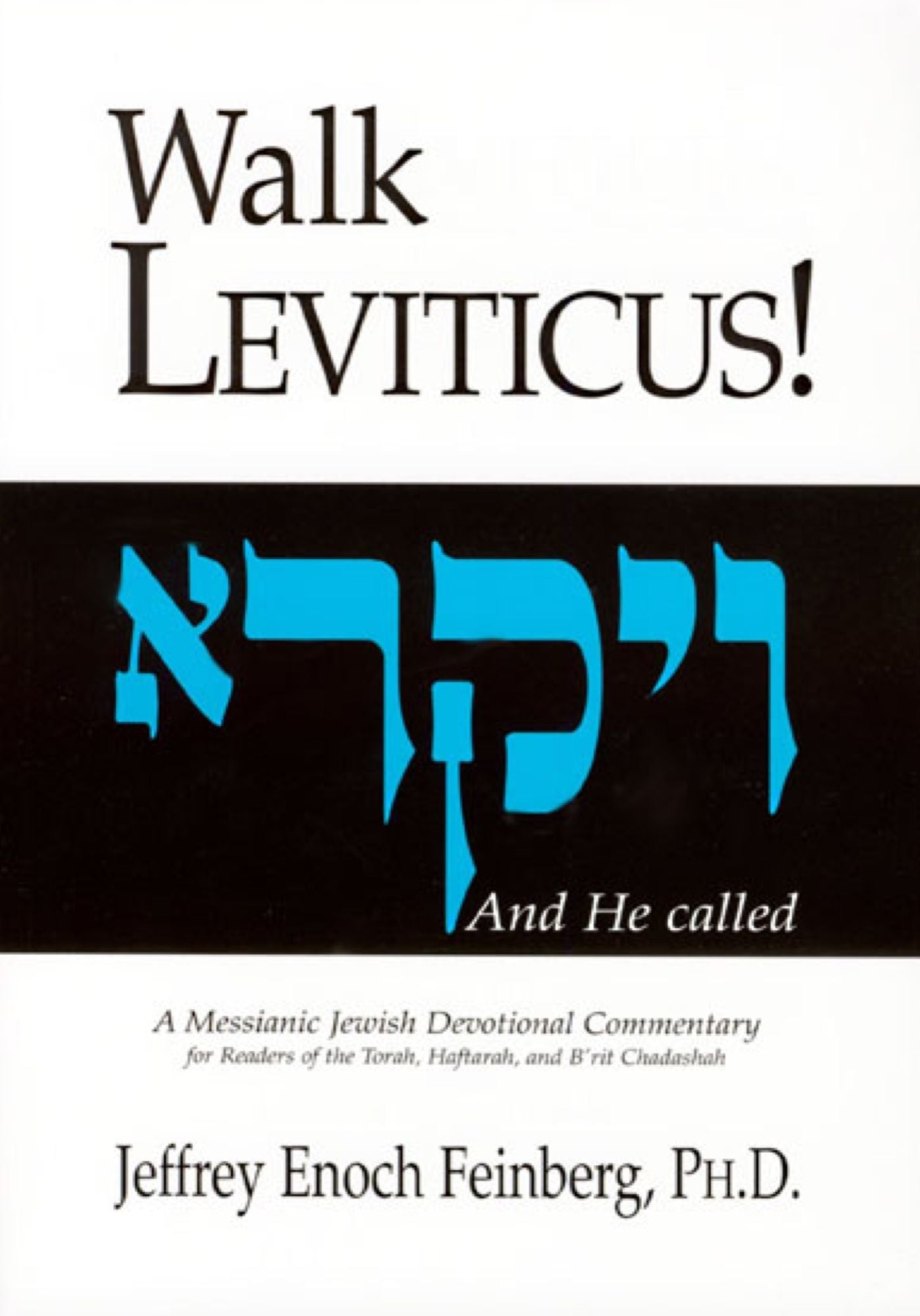 Walk Leviticus!: A Messianic Jewish Devotional Commentary