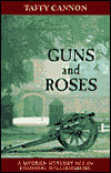 Guns and Roses: A Modern Mystery Set in Colonial Williamsburg