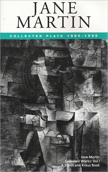 Jane Martin: Complete Plays, 1980-1995