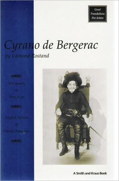 Cyrano de Bergerac: A Heroic Comedy in Five Acts