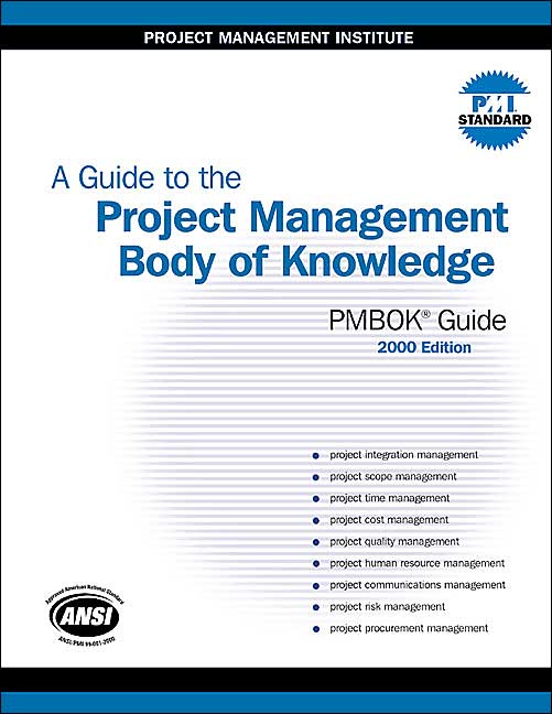 A Guide to the Project Management Body of Knowledge (PMBOK Guide)