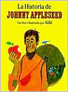 La Historia de Johnny Appleseed (The Story of Johnny Appleseed)