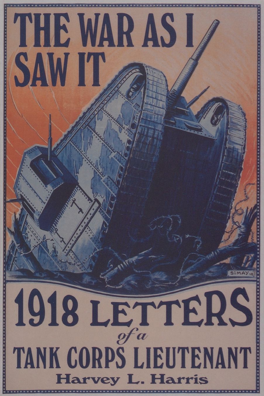 The War as I Saw It: 1918 Letters of a Tank Corps Lieutenant
